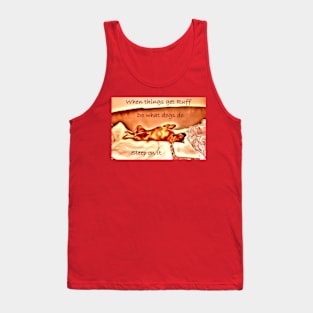 When Things Get Ruff Tank Top